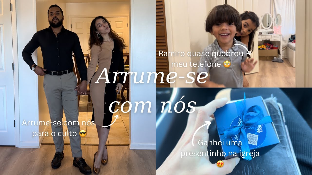 ARRUME-SE COM A GENTE PARA O CULTO | look, caos e risadas 🤭✨