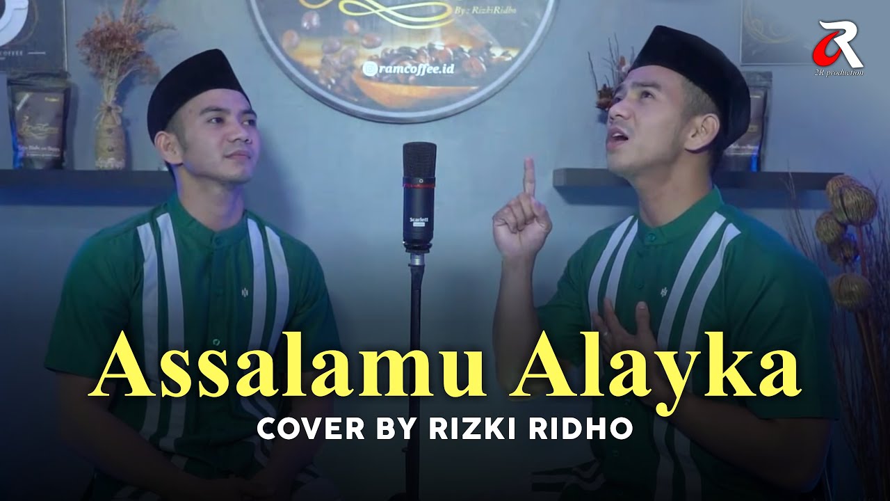 RIZKI RIDHO | ASSALAMU ALAYKA - MAHER ZAIN (COVER)