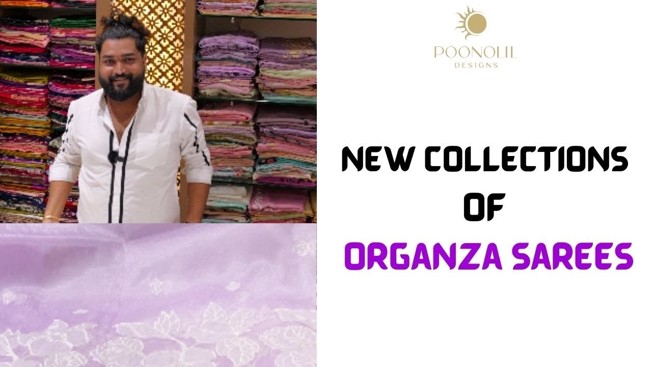 NEW COLLECTIONS OF ORGANZA DESIGNER SAREES