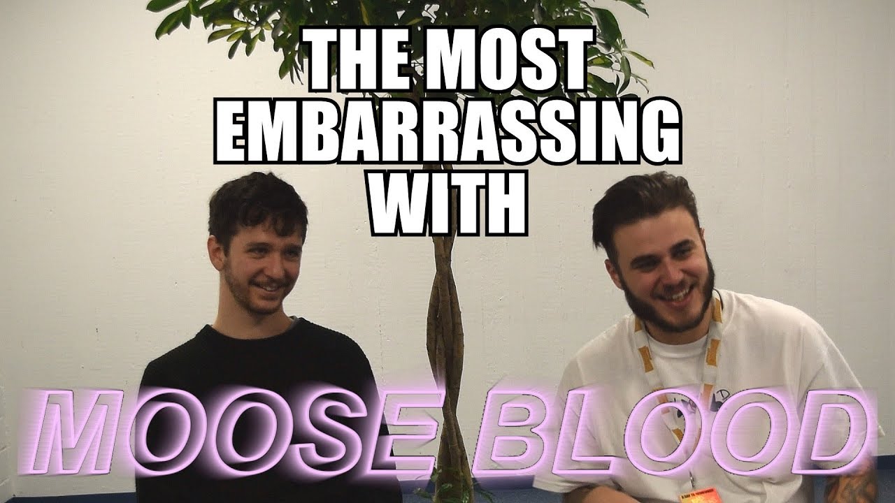 The Most Embarrassing with Moose Blood