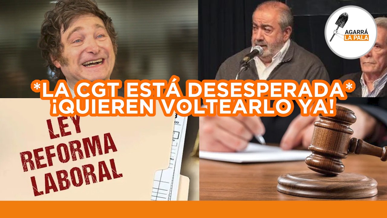 LOS KUKAS DE LA CGT ESTÁN DESESPERADOS Y INTENTAN VOLTEAR LA REFORMA LABORAL LO MAS RÁPIDO POSIBLE