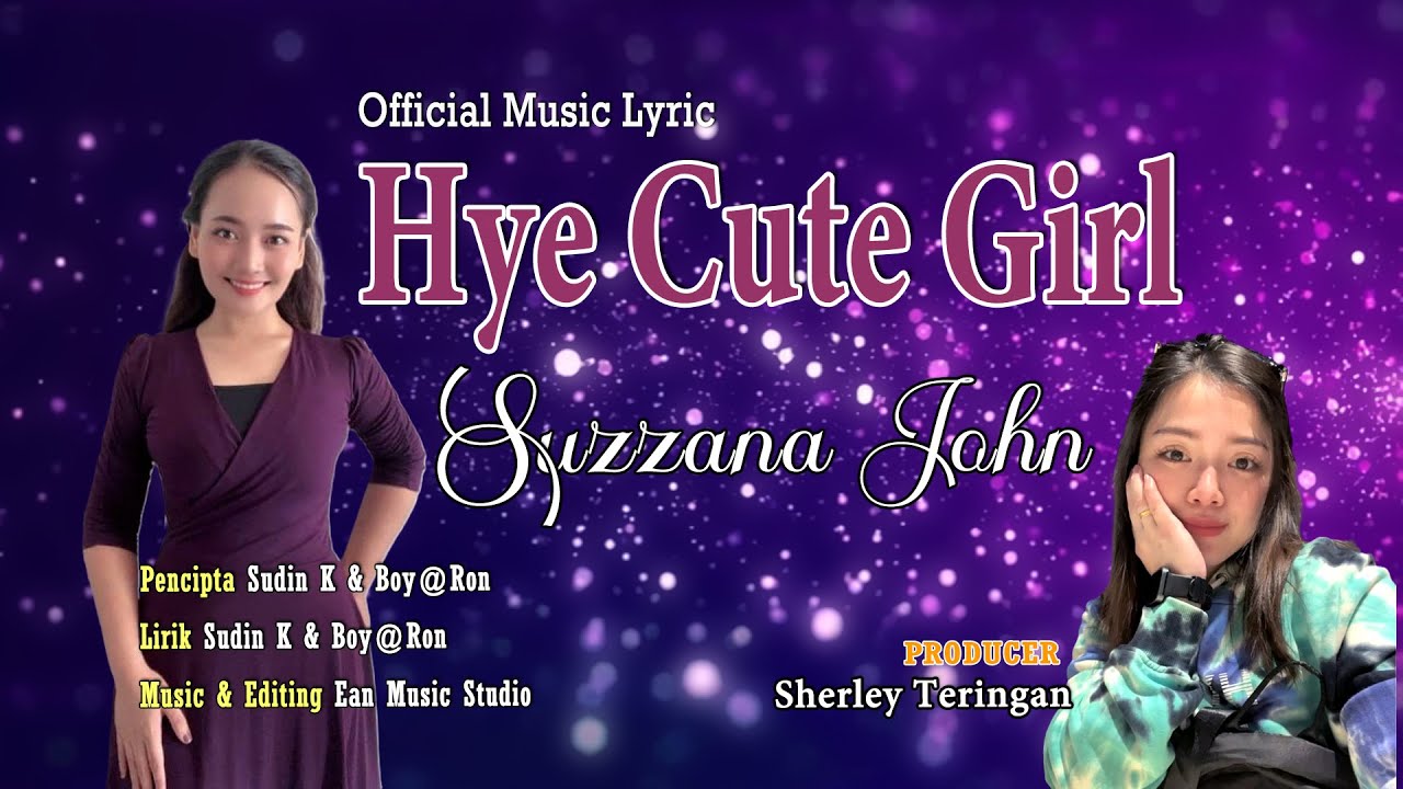 HYE CUTE GIRL - Suzzana John - NEW VERSION
