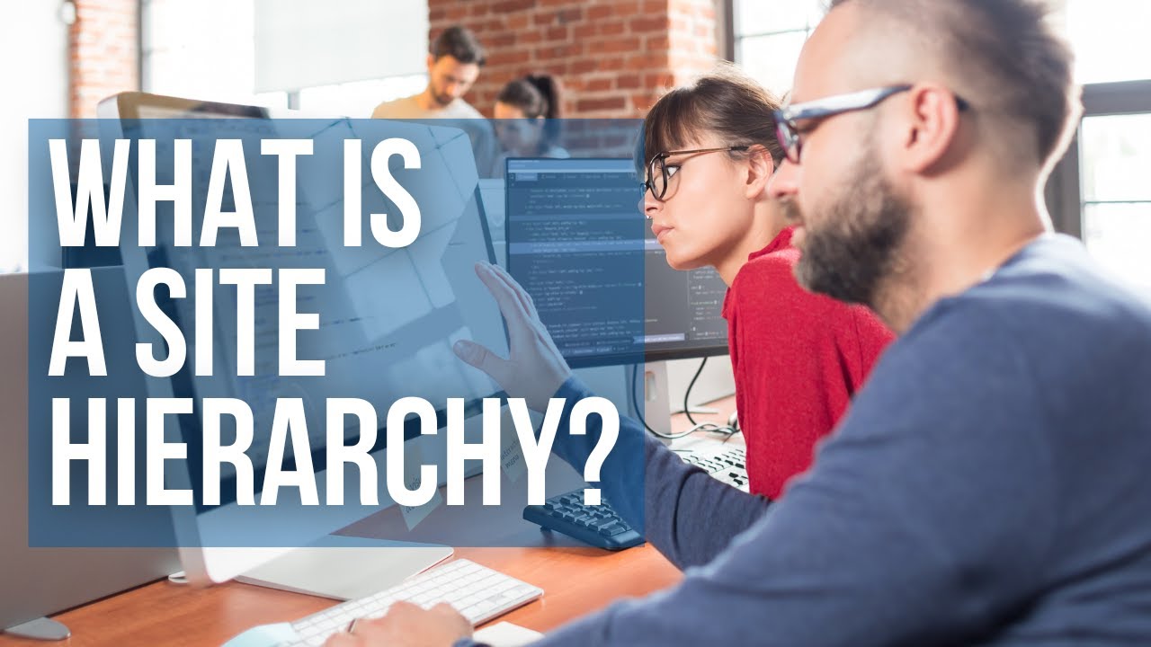 What Is A Site Hierarchy?