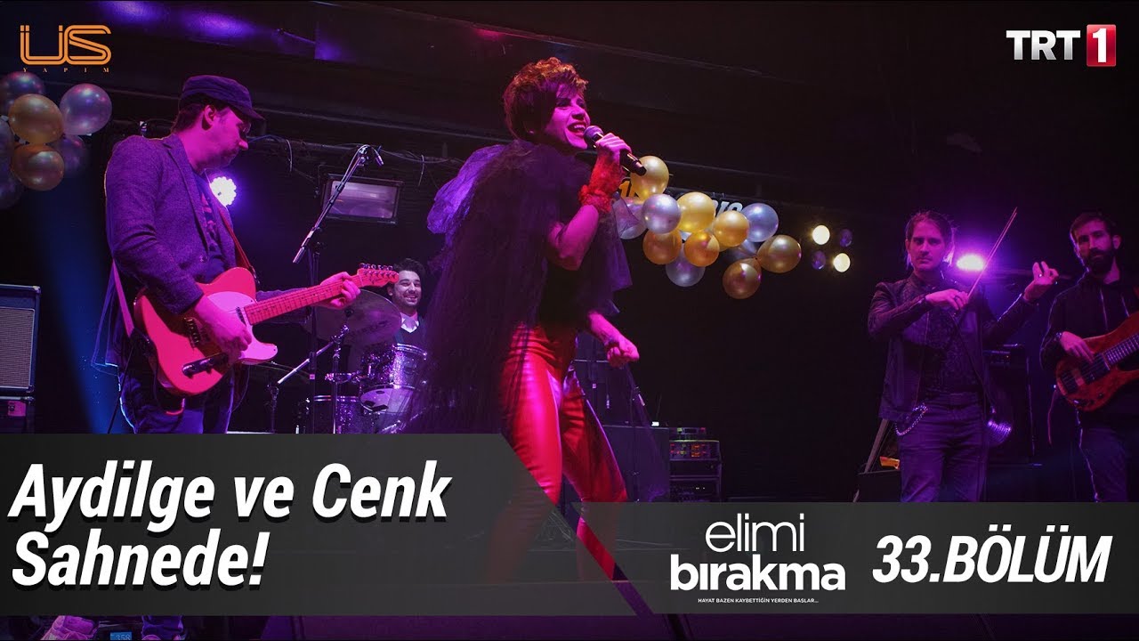 Cenk Çelen ve Aydilge sahnede! - Elimi Bırakma 33. Bölüm