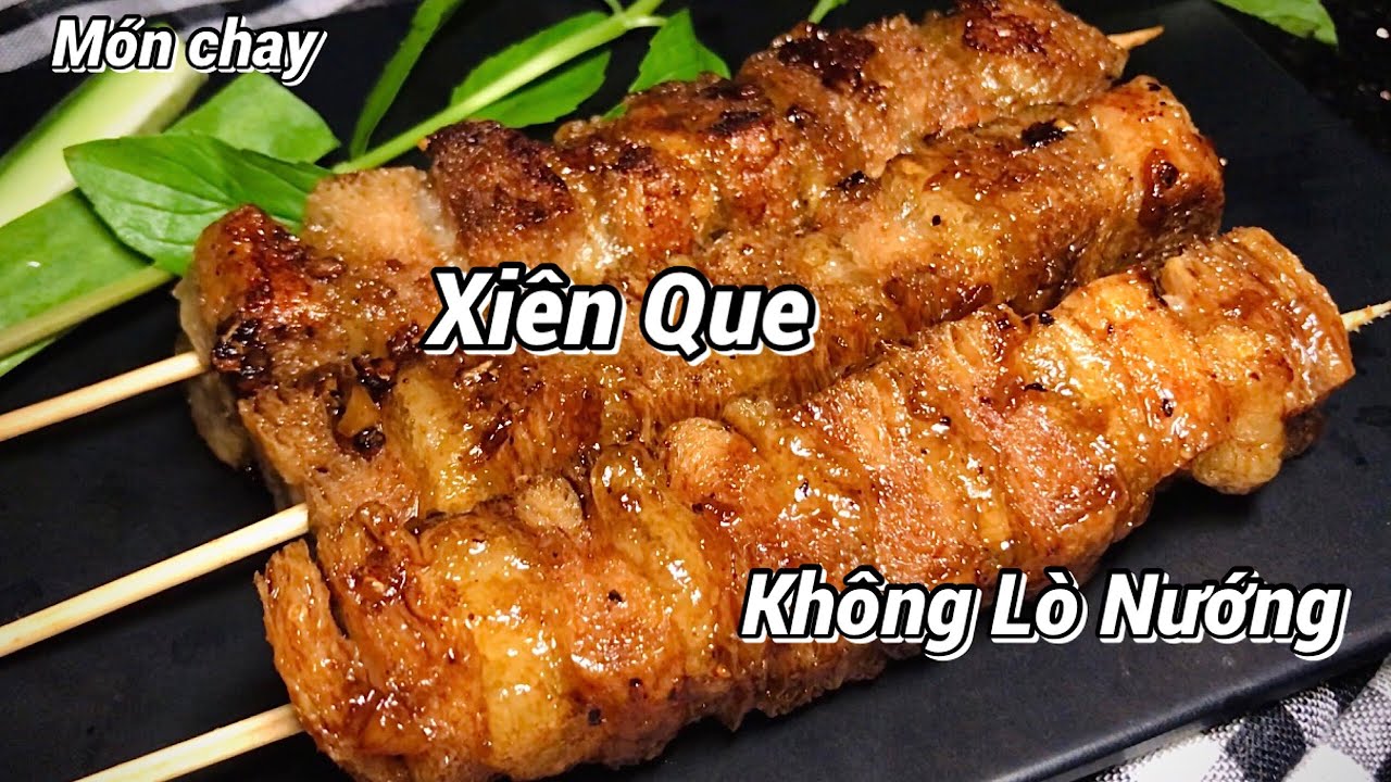 “XIÊN QUE CHAY“ Lần Đầu Ăn Xiên Que Chay Ngon Thế Này, Thơm Lừng Đậm Vị 