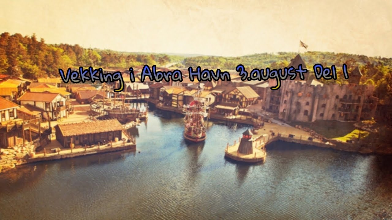 Vekking i Abra Havn 3.august DEL 1