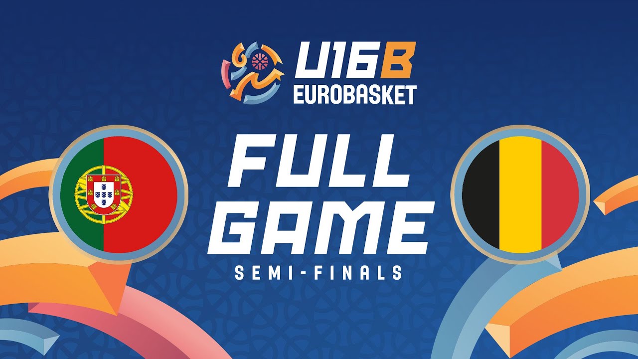 Semi-Finals | Portugal v Belgium | Full Basketball Game | FIBA U16 EuroBasket Division B 2025