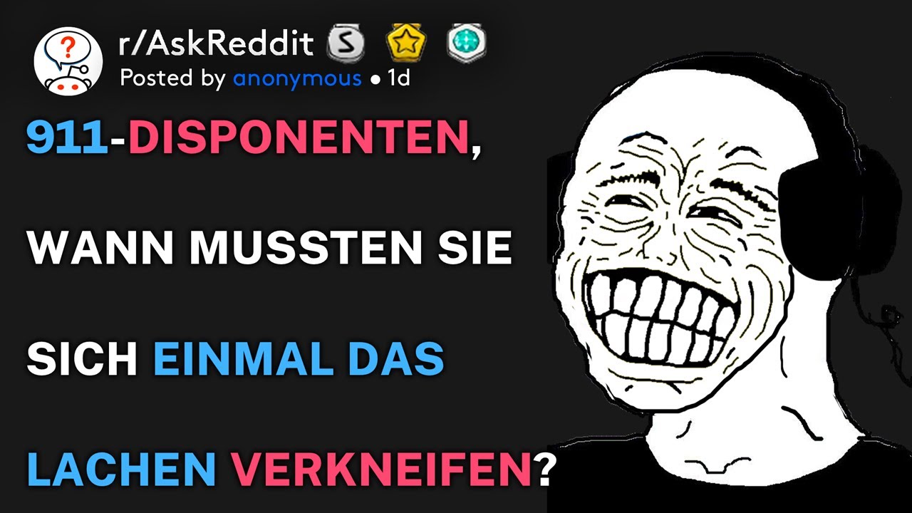 911-Disponenten, wann mussten Sie sich einmal das Lachen verkneifen? (r/AskReddit Deutsch)