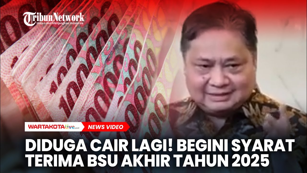 Diduga Cair Lagi! Begini Syarat Terima BSU Akhir Tahun 2025​​​​​​​​​​