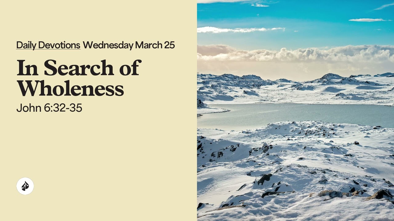 In Search of Wholeness &ndash; Daily Devotional
