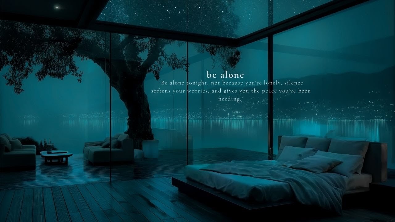 be alone, you need peace | ambient silence
