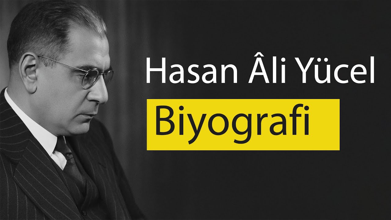 Hasan Âli Yücel/ Biyografi/Bir Aydınlanma Devrimcisinin Hayatı