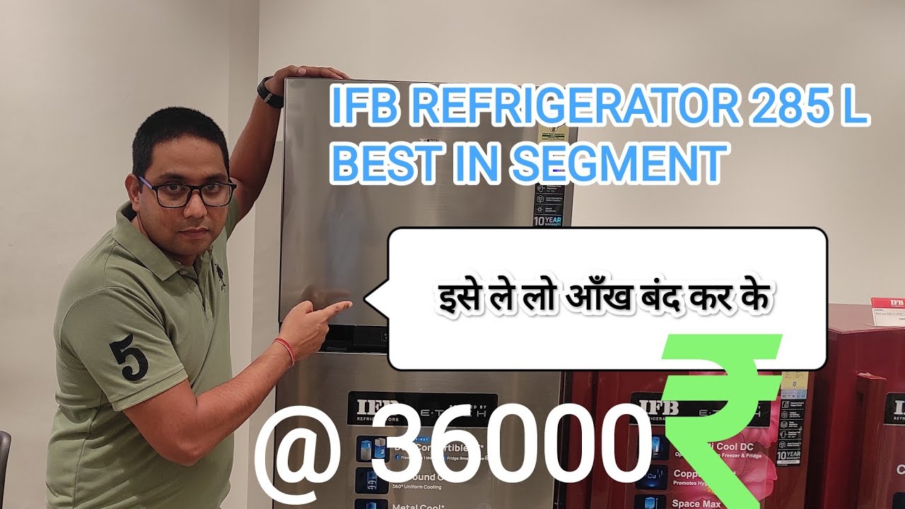 IFB DOUBLE DOOR REFRIGERATOR || 285L FROST FREE || 2024 LATEST REFRIGERATOR.