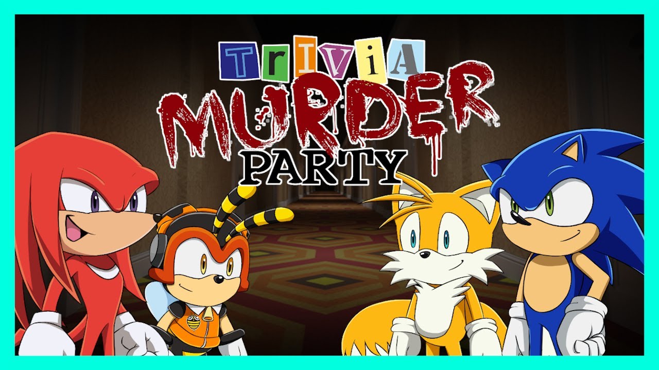 Knuckles, Tails, Sonic and Charmy play Trivia Murder Party!
