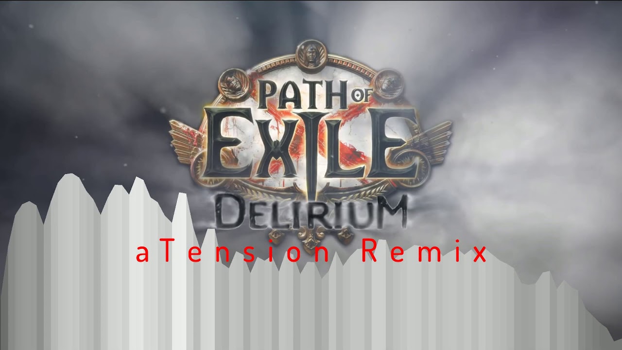 Path of Exile - Delirium (aTension DOOM Metal Rework) - No Dialogue