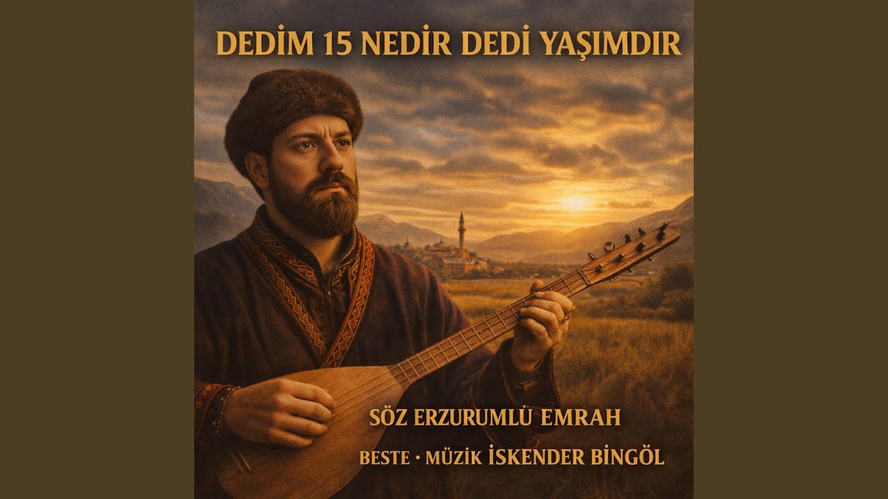 Dedim On Beş Nedir- Emrah - İskender Bingöl