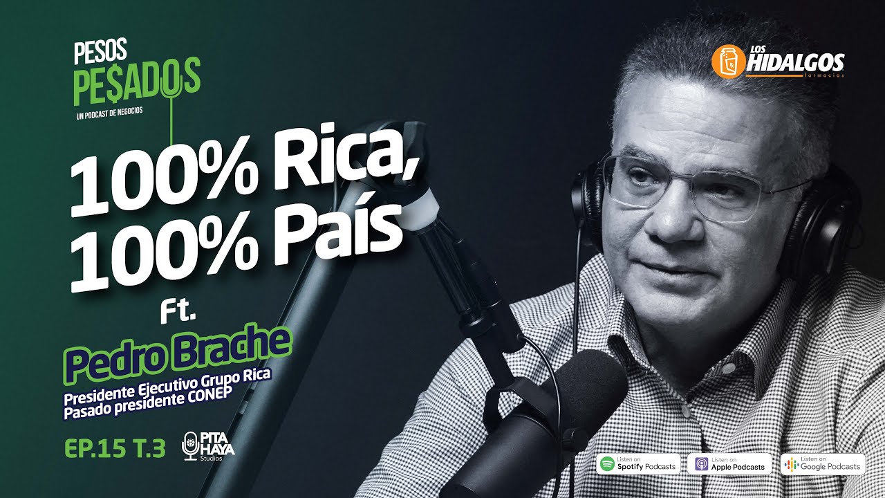 Ep.15 T.3 - 100% Rica, 100% Pa&iacute;s. Ft. Pedro Brache