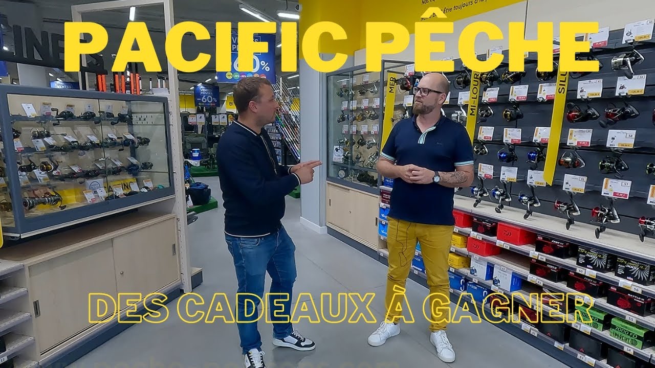 Pacific Pêche : présentation des magasins et des marques Evok, mack2, Team France...