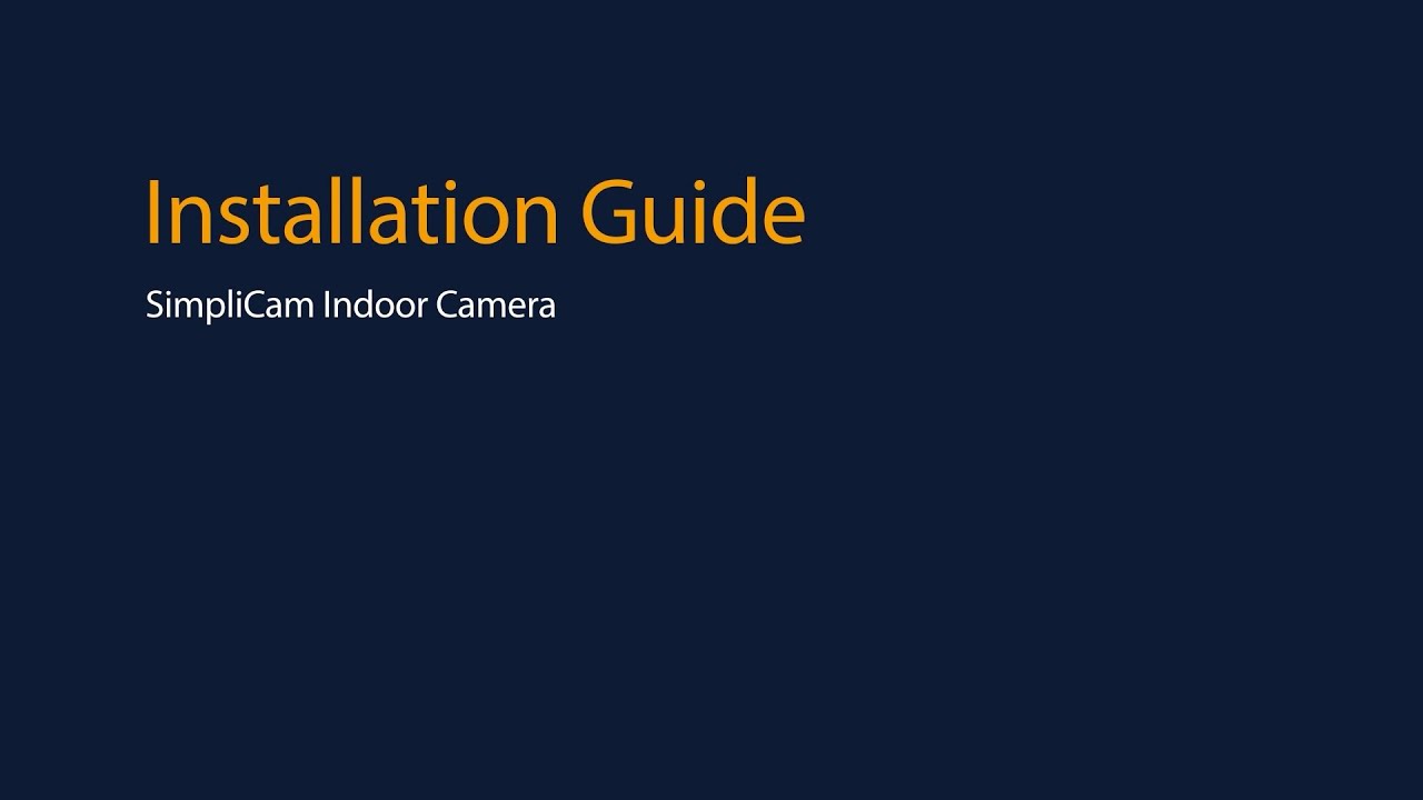 SimpliCam® Wired Indoor Camera Installation Guide