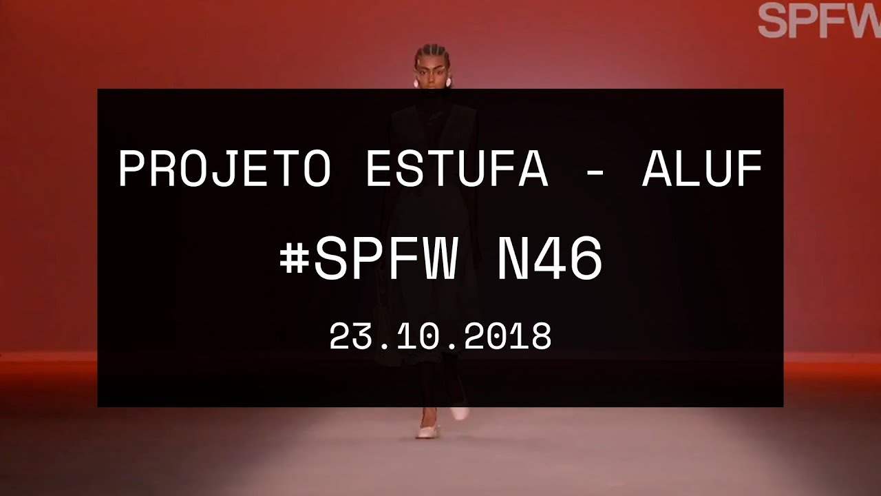 PROJETO ESTUFA: ALUF | DESFILE #SPFW 46