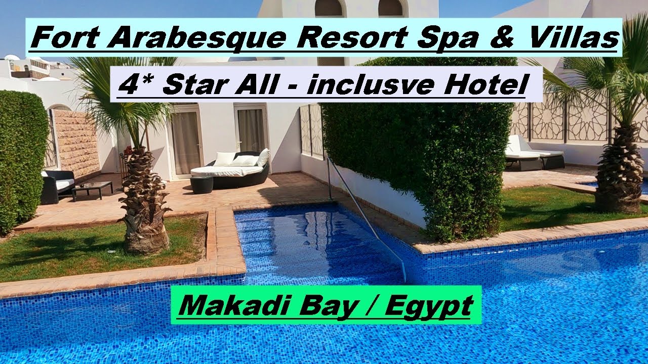 Fort&nbsp;Arabesque&nbsp;Resort&nbsp;Spa &&nbsp;Villas&nbsp; 4* Hotel Tour Makadi Bay Egypt (Hurghada)