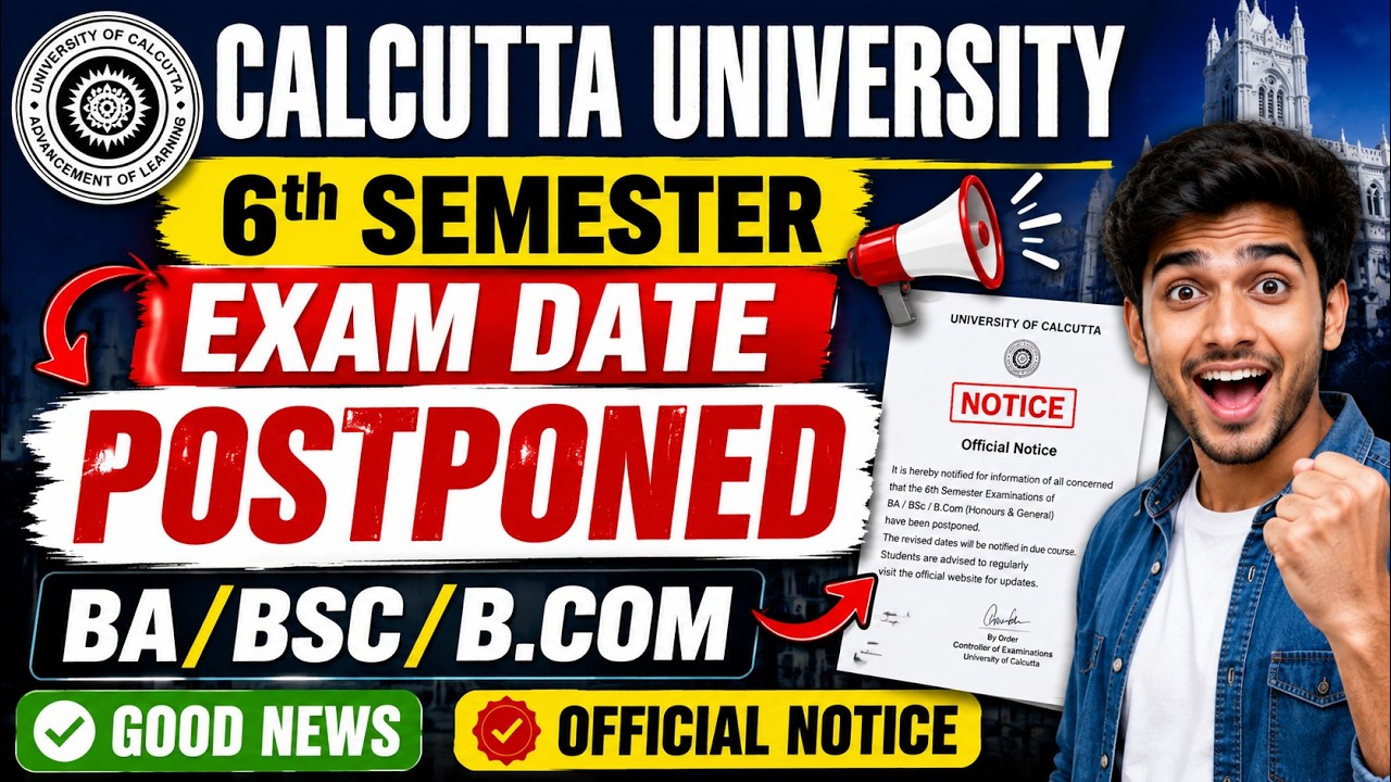 CU 6th Semester Exam Date Postponed 😱 Official Notice Out | BA/BSc/BCom Good News 🚨