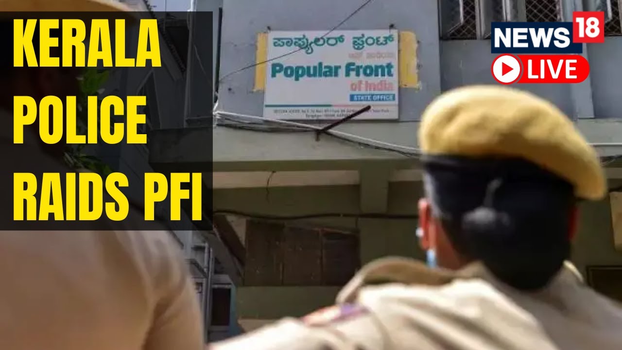 Kerala News Live | Kerala Police Raids PFI In Kannur | PFI Raids Today | English News Live | News18