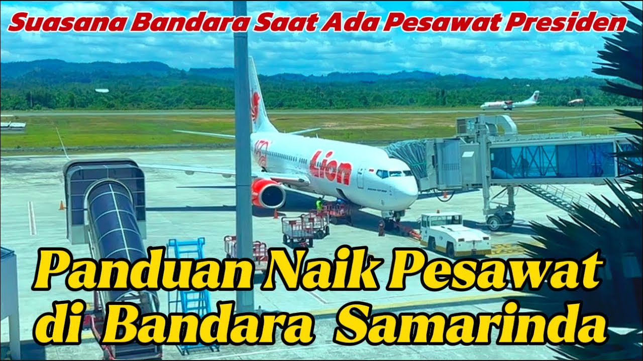 Panduan Terbang Bandara APT Pranoto Samarinda. Masuk Bandara, Check in, Boarding Room, Naik Pesawat