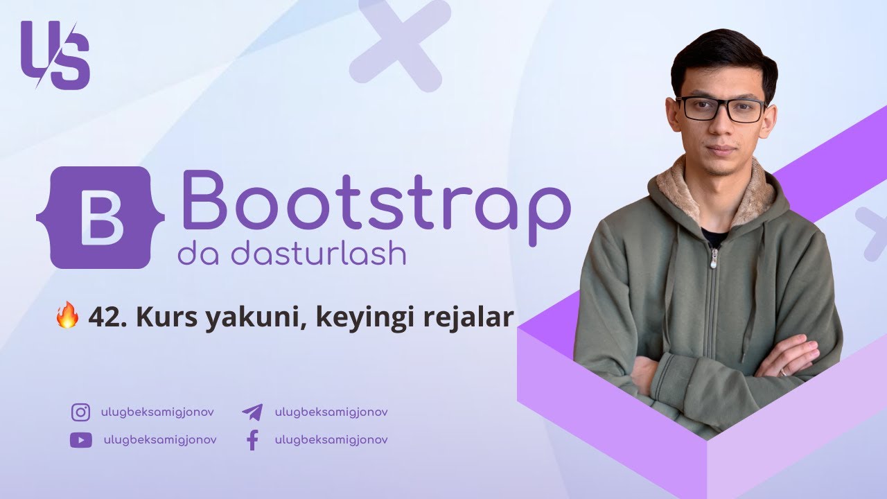 Bootstrap | 42. Kurs yakuni, keyingi rejalar