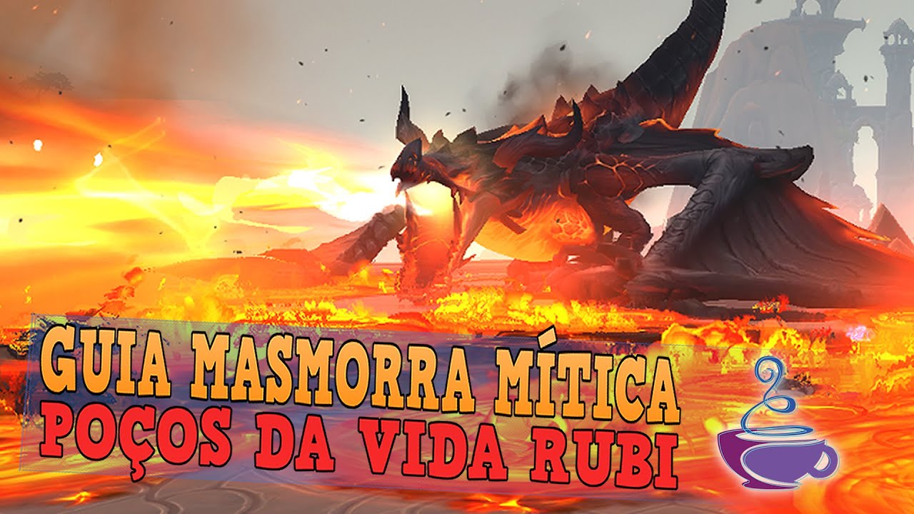 Guia Completo de Poços da Vida Rubi (Masmorra Mítica - Dragonflight)