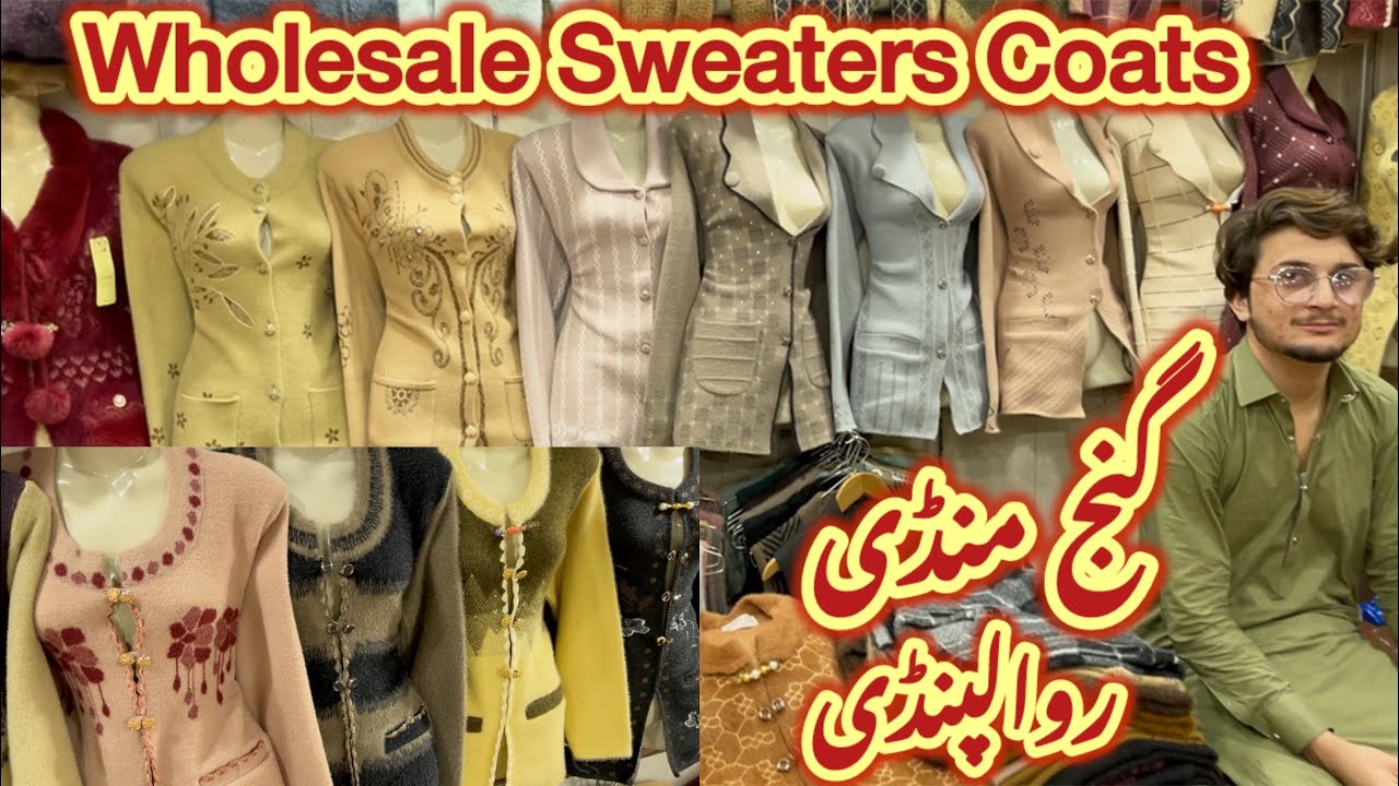 Rawalpindi Gangmandi Novalty Palaza Review Ladies Sweaters Gents Coat Winter Collection Wholesale 