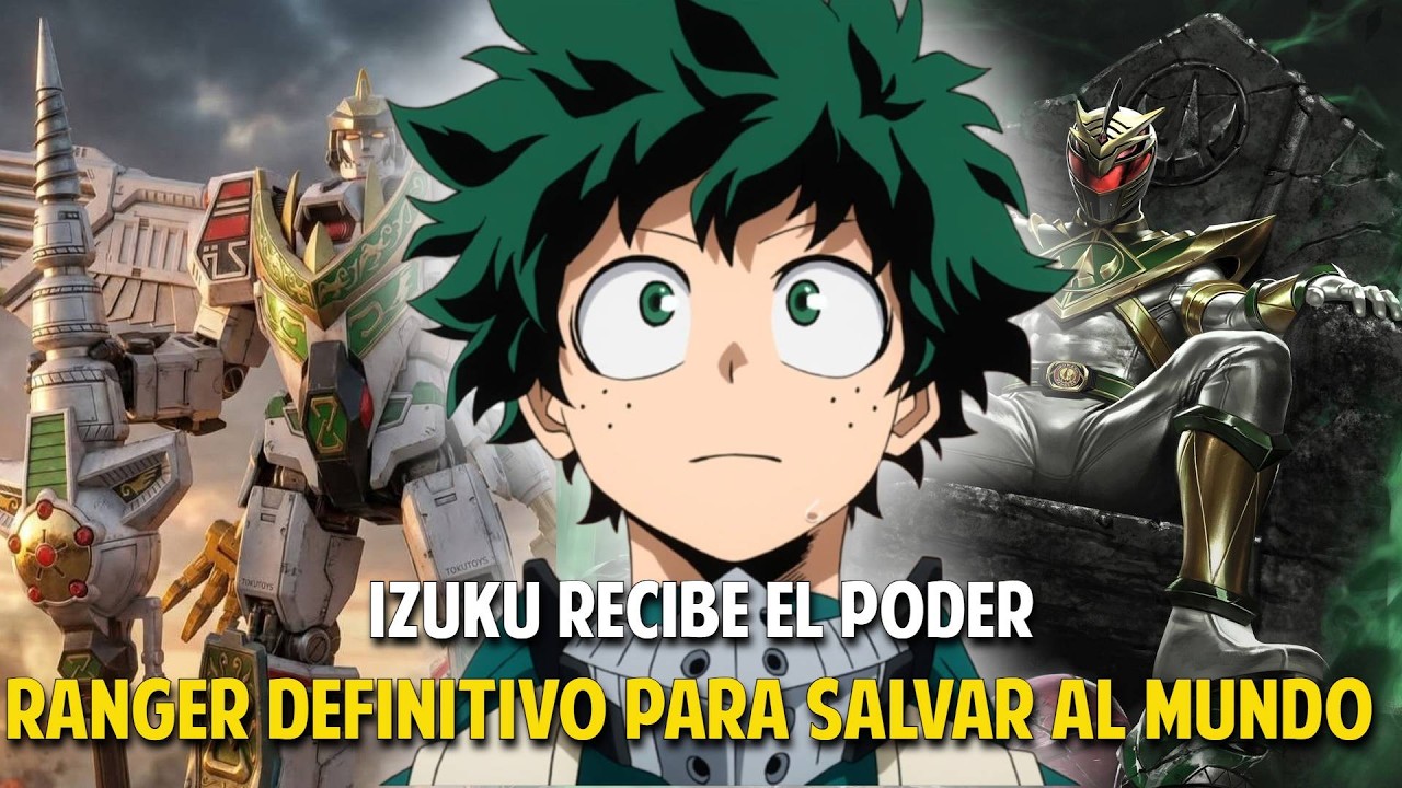 QHPS: Izuku tiene el poder de Power Ranger que Salvó el Mundo de My Hero Academia