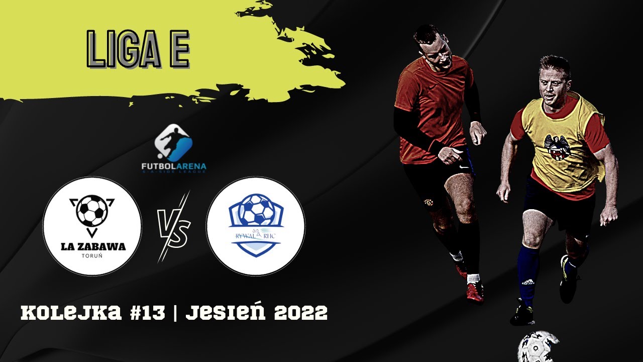 La Zabawa - Rywal RHC - Liga E (13. kolejka Jesień 2022)