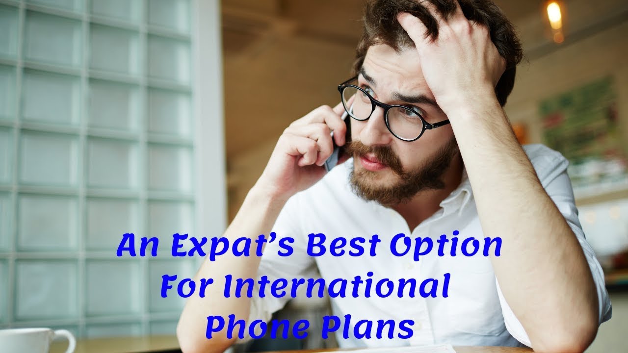 The Best International Calling Plan for Expats Vacationers and Travelers