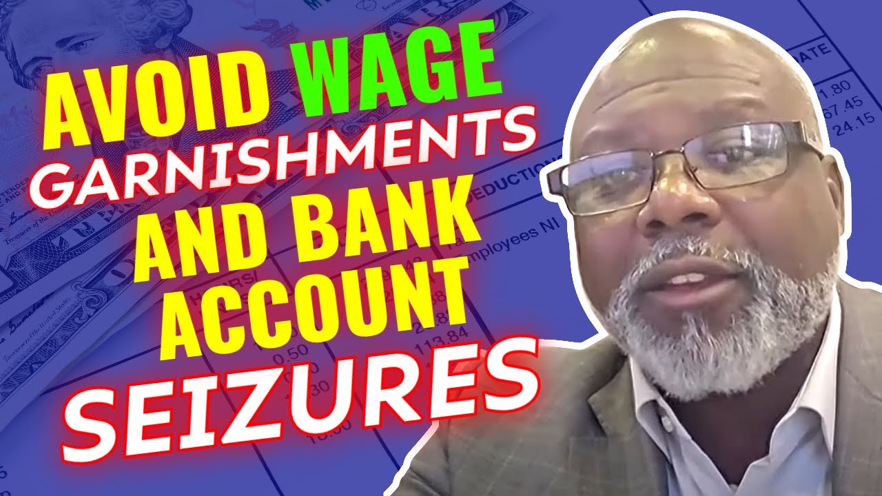 Avoid Wage Garnishments and Bank Account Seizures