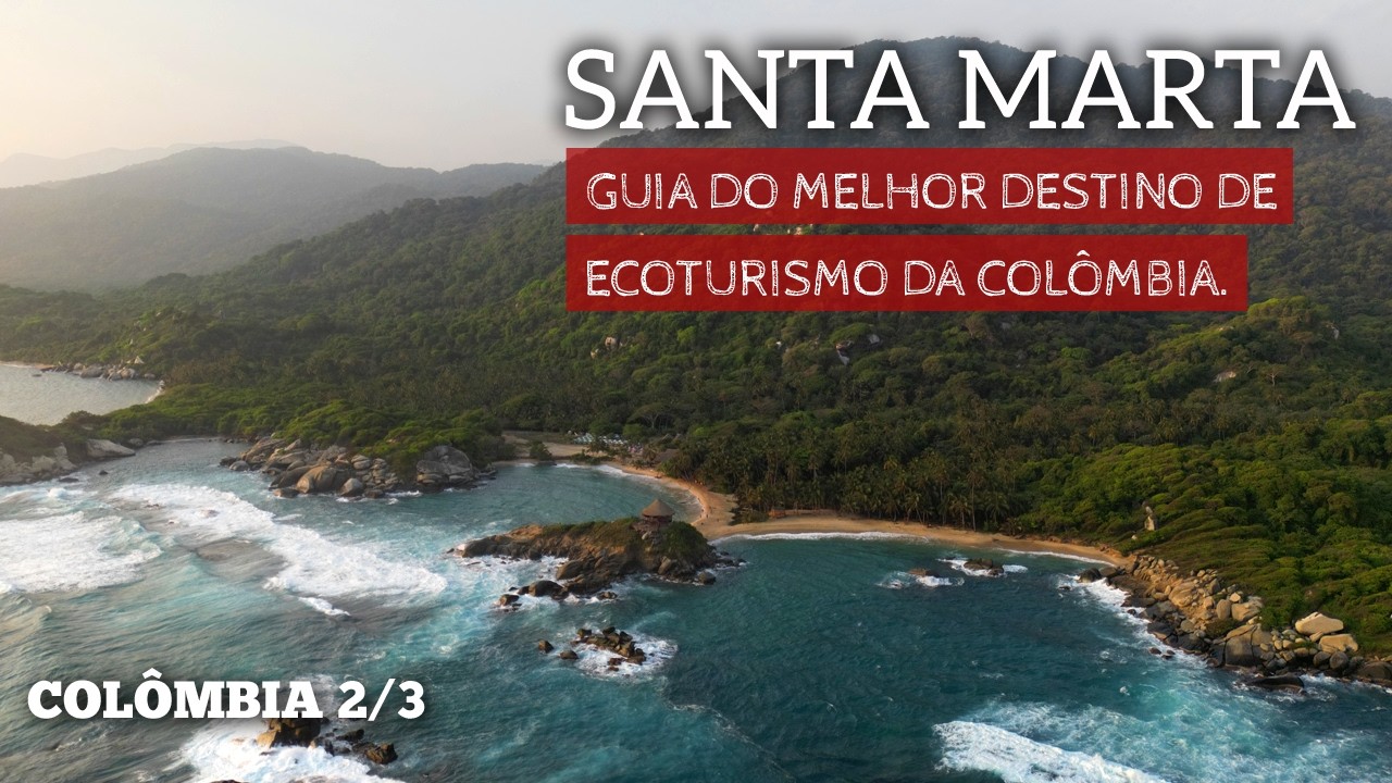 O que fazer em SANTA MARTA Colômbia? Guia completo: dicas, praias, passeios, onde comer e hospedar.