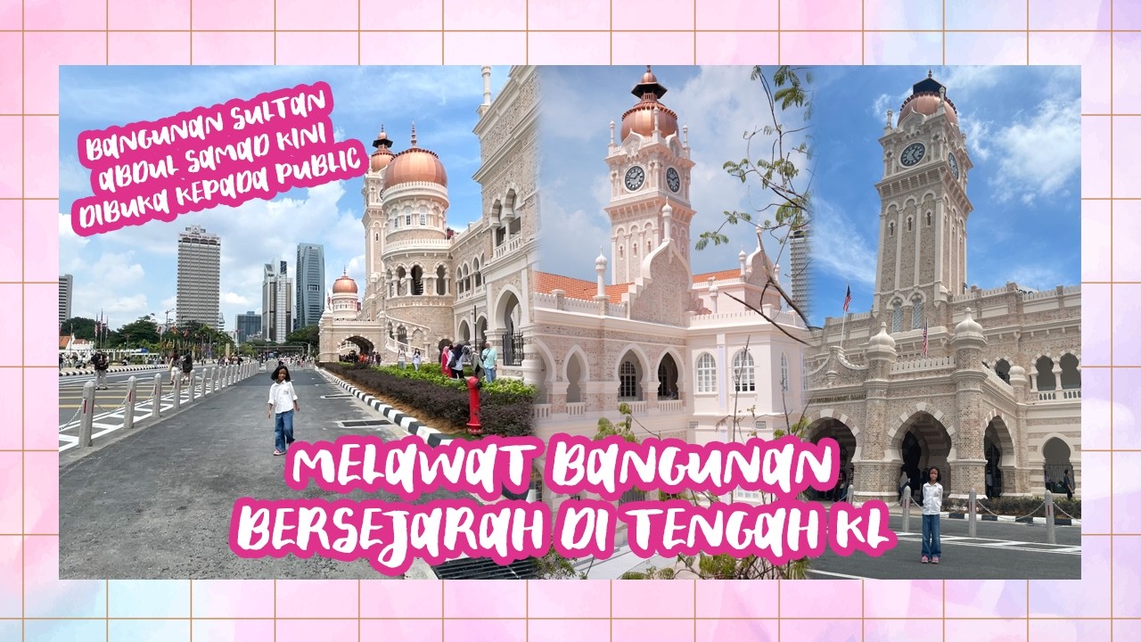 Jalan jalan Bangunan Sultan Abdul Samad