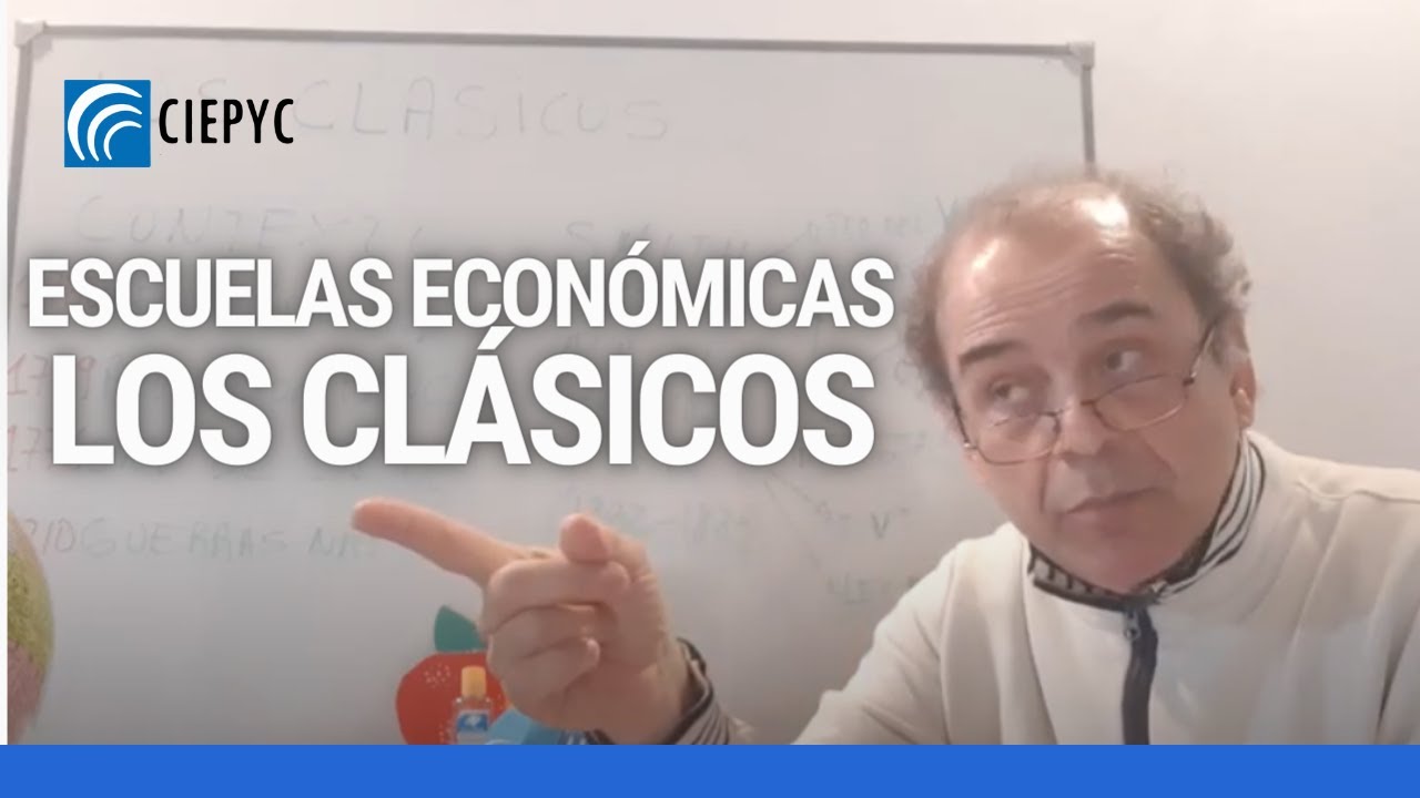 Los clásicos - Escuelas Económicas / Introducción a la Economía