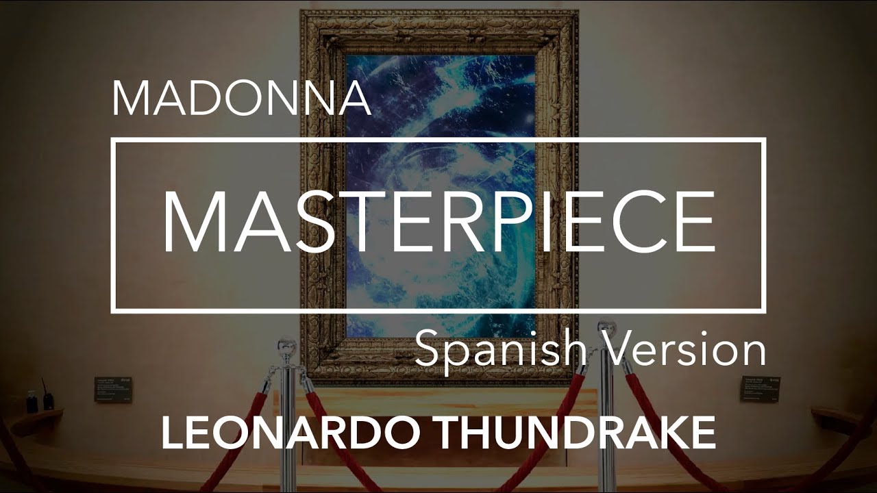 Masterpiece [Spanish Version] by Leonardo Thundrake
