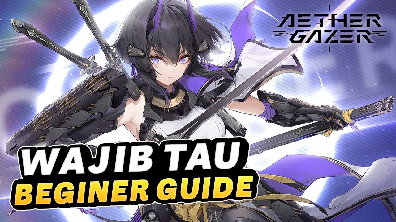 Panduan Yang Wajib Diketahui Oleh Pemula Sebelum Bermain - Aether Gazer Guide
