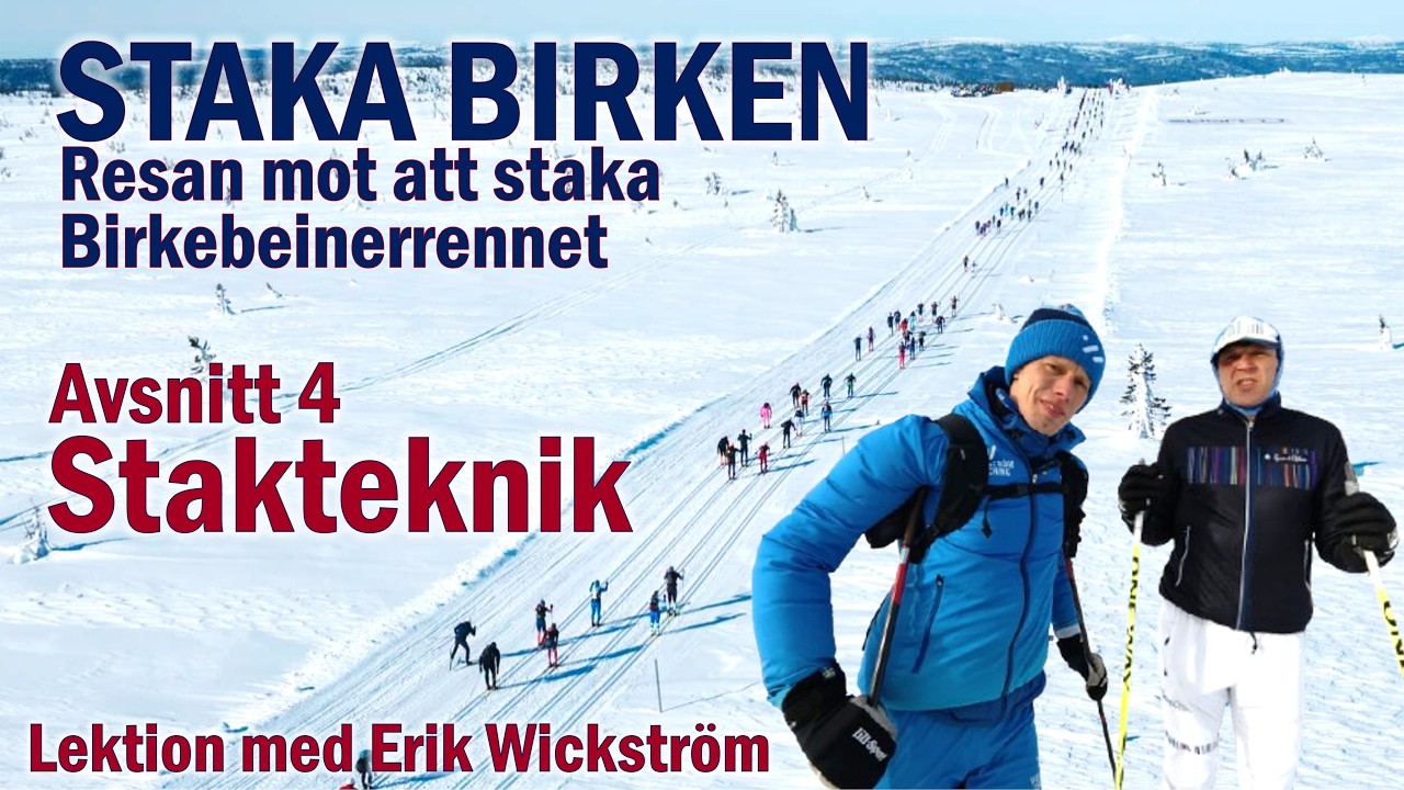 Staka Birken A:4 - Stakteknik med Erik Wickstr&ouml;m