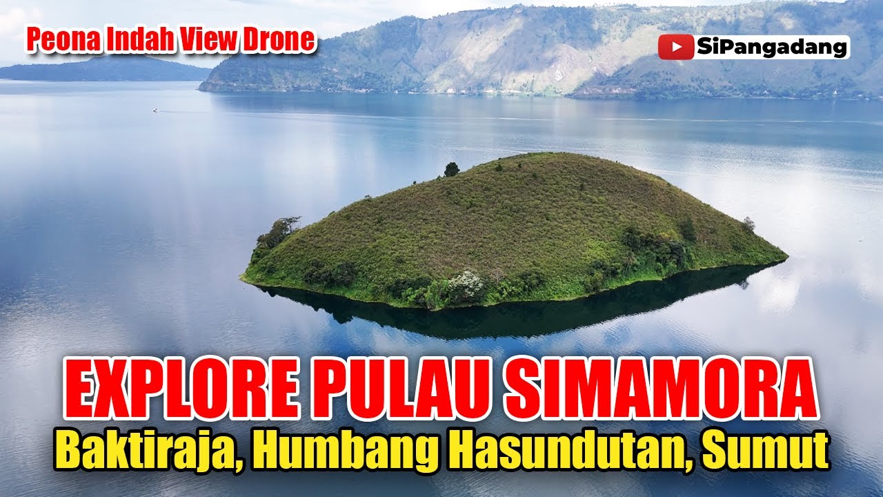 EXPLORE PULAU SIMAMORA DI BAKTIRAJA, HUMBAHAS, SUMUT | View Drone Wisata Danau Toba Sumatera Utara
