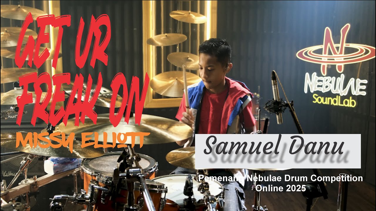 Get Ur Freak On - Missy Elliott Drum Cover | Samuel Danu | Nebulae Soundlab
