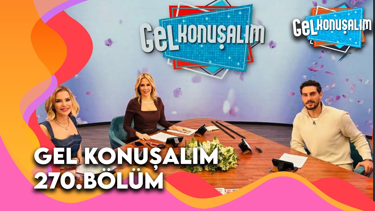 Gel Konuşalım 270. Bölüm | 17  Mart 2026 @GelKonusalim
