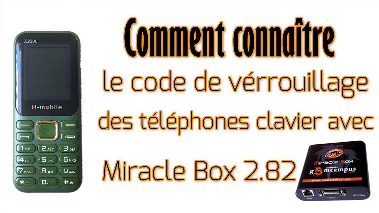 Comment Connaître Le Code De Vérrouillage Des Téléphones Clavier Avec Miracle Box 2.82