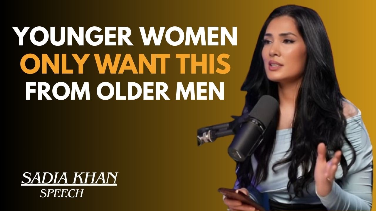 🔥 YOUNGER WOMEN ONLY WANT THIS FROM OLDER MEN 😳 || SADIA KHAN