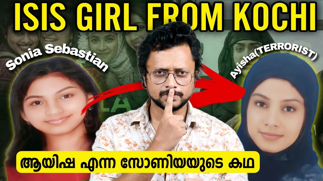 Kochi To Khorasan | Story Of Ayisha aka Sonia Sebastian |The Kerala Story | Malayalam | Aswin M