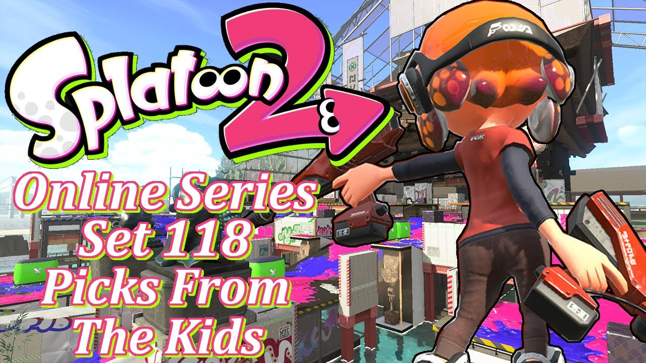 Splatoon 2: Online Series Set 118 - Picks From the Kids