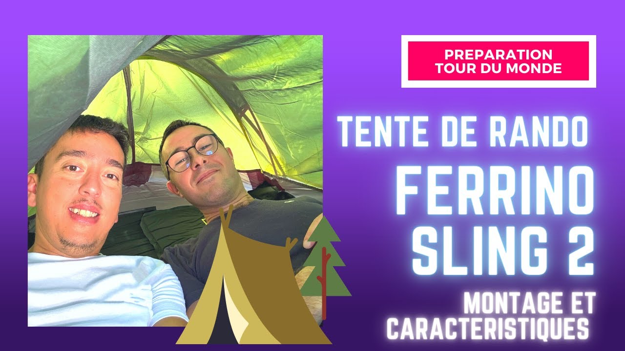 P4 - Tente de randonnée FERRINO Sling 2 : montage et caractéristiques