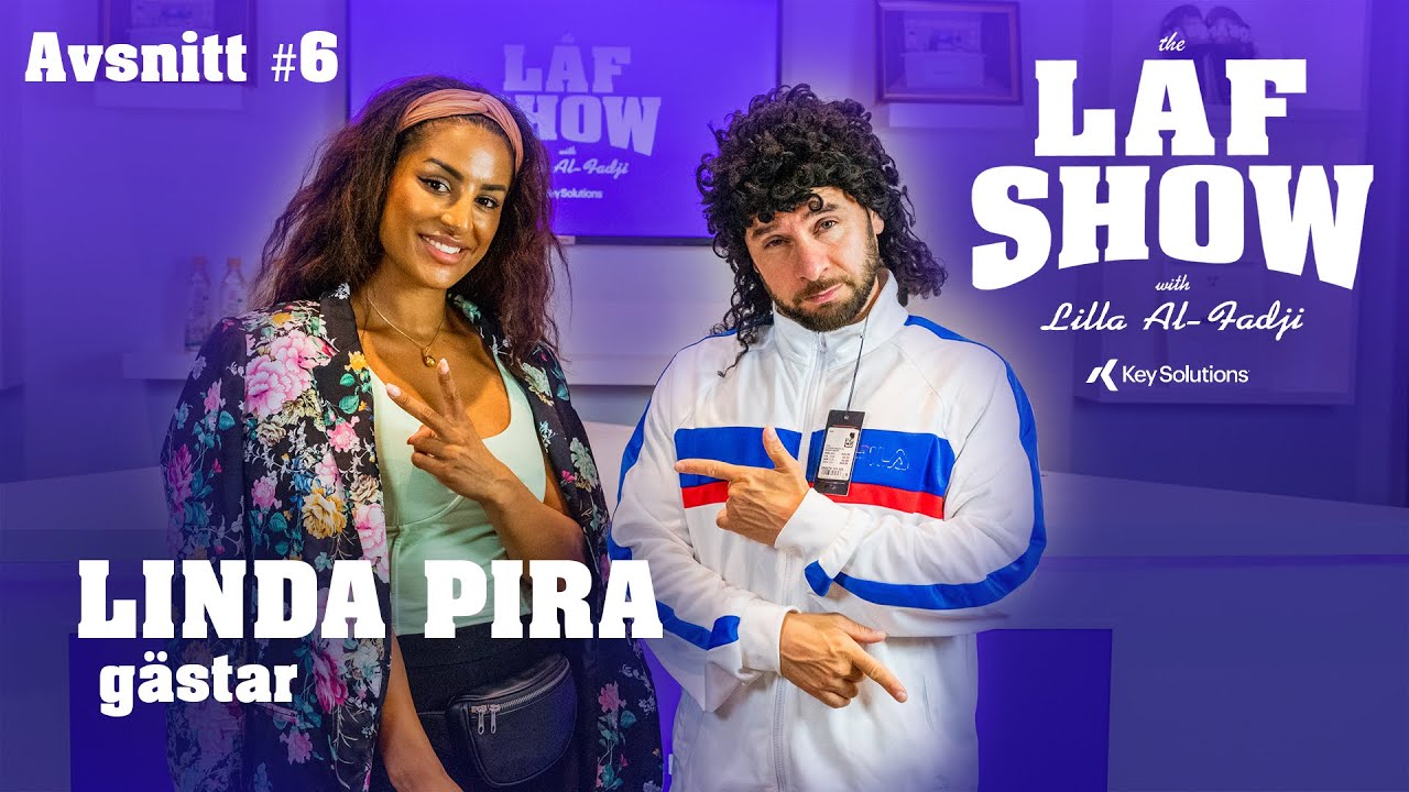 #6 Linda Pira gästar - THE LAF SHOW med Lilla Al-Fadji